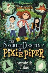 Enlarge image Cover: The Secret Destiny of Pixie Piper - HarperCollins