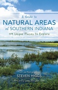 Cover: A Guide to Natural Areas of Southern Indiana - Indiana University Press