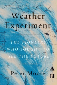 Abbildung von: The Weather Experiment - Farrar, Straus and Giroux