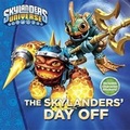 Cover: The Skylanders' Day Off - Grosset & Dunlap
