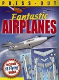 Cover: Fantastic Press-out Flying Airplanes - Dover Children's