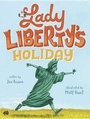 Cover: Lady Liberty's Holiday - Alfred A. Knopf Books for Young Readers