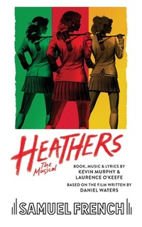 Enlarge image Cover: Heathers the Musical - Samuel French Ltd