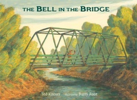 Enlarge image Cover: The Bell in the Bridge - Candlewick Press,U.S.