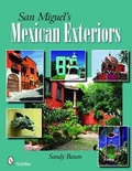 Cover: San Miguel's Mexican Exteriors - Schiffer Publishing Ltd