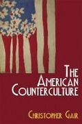 Cover: The American Counterculture - Edinburgh University Press