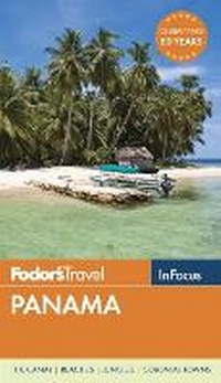 Abbildung von: Fodor's In Focus Panama - Fodor's Travel Publications Inc.,U.S.