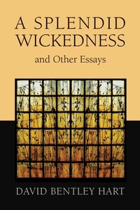 Enlarge image Cover: Splendid Wickedness and Other Essays - William B Eerdmans Publishing Co