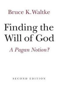 Enlarge image Cover: Finding the Will of God - William B Eerdmans Publishing Co