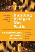 Cover: Building Bridges, Not Walls - Construyamos puentes, no muros - Liturgical Press