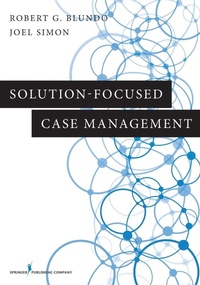 Enlarge image Cover: Solution-Focused Case Management - Springer Publishing Company