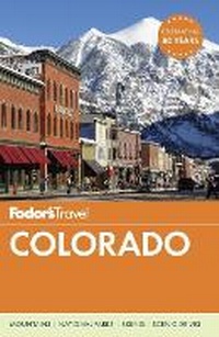 Abbildung von: Fodor's Colorado - Fodor's Travel Publications Inc.,U.S.