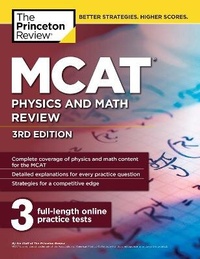 Enlarge image Cover: MCAT Physics and Math Review, 3rd Edition - Princeton Review Publishing Corporation
