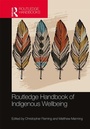 Cover: Routledge Handbook of Indigenous Wellbeing - Routledge