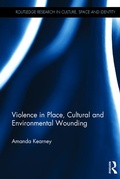 Cover: Violence in Place, Cultural and Environmental Wounding - Routledge