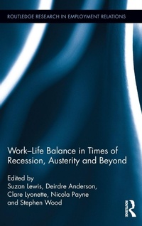 Enlarge image Cover: Work-Life Balance in Times of Recession, Austerity and Beyond - Routledge