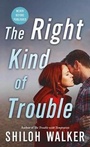 Cover: The Right Kind of Trouble - St Martin's Press