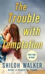 Cover: The Trouble with Temptation - St. Martin's Press