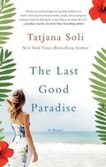 Cover: The Last Good Paradise - St. Martin's Griffin