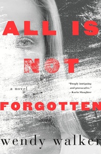 Enlarge image Cover: All Is Not Forgotten - St Martin's Press