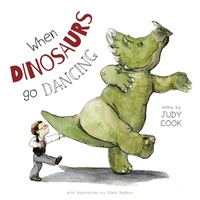 Enlarge image Cover: When Dinosaurs go Dancing - FriesenPress