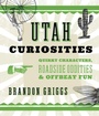 Cover: Utah Curiosities - TwoDot Books