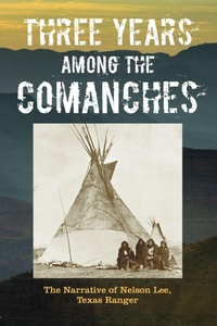 Enlarge image Cover: Three Years Among the Comanches - TwoDot Books