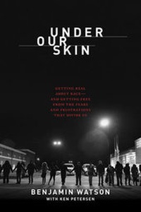 Enlarge image Cover: Under Our Skin - Tyndale House Publishers