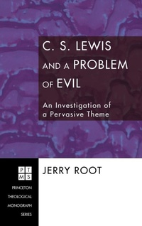 Enlarge image Cover: C. S. Lewis and a Problem of Evil - Wipf & Stock Publishers