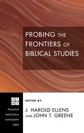 Cover: Probing the Frontiers of Biblical Studies - Wipf & Stock Publishers