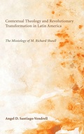 Cover: Contextual Theology and Revolutionary Transformation in Latin America - Wipf & Stock Publishers