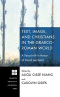 Cover: Text, Image, and Christians in the Graeco-Roman World - Wipf & Stock Publishers