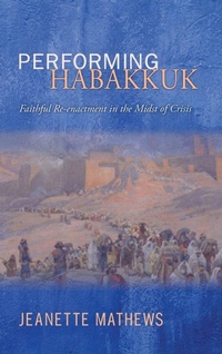 Enlarge image Cover: Performing Habakkuk - Wipf & Stock Publishers