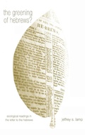 Cover: The Greening of Hebrews? - Wipf & Stock Publishers