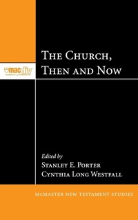 Enlarge image Cover: The Church, Then and Now - Wipf & Stock Publishers