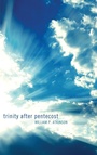 Cover: Trinity After Pentecost - Wipf & Stock Publishers