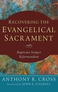 Cover: Recovering the Evangelical Sacrament - Wipf & Stock Publishers