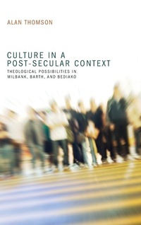 Enlarge image Cover: Culture in a Post-Secular Context - Wipf & Stock Publishers