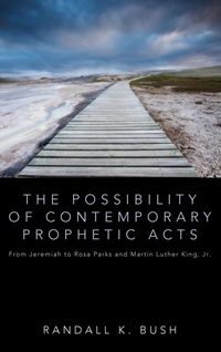 Enlarge image Cover: The Possibility of Contemporary Prophetic Acts - Wipf & Stock Publishers