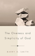 Cover: The Oneness and Simplicity of God - Pickwick Publications