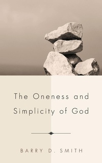 Enlarge image Cover: The Oneness and Simplicity of God - Pickwick Publications