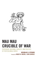 Cover: Mau Mau Crucible of War - Lexington Books