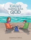 Cover: Katie's Questions about God - WestBow Press