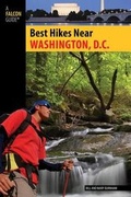 Cover: Best Hikes Near Washington, D.C. - Falcon Guides