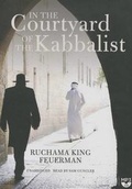 Cover: In the Courtyard of the Kabbalist - Blackstone Audiobooks