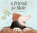 Cover: A Friend for Mole - Peachtree Publishing Company