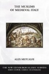 Enlarge image Cover: The Muslims of Medieval Italy - Edinburgh University Press