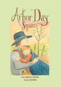 Cover: Arbor Day Square - Peachtree Publishers