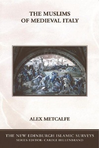 Enlarge image Cover: The Muslims of Medieval Italy - Edinburgh University Press