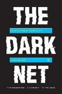 Enlarge image Cover: The Dark Net - Melville House Publishing